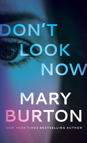 Mary Burton, Don't Look Now Cover
